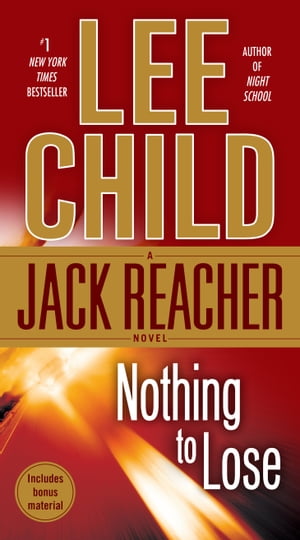Nothing to Lose A Jack Reacher Novel【電子書籍】[ Lee Child ]