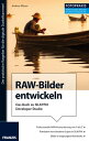 Foto Praxis RAW-Bilder entwickeln Digitale Bildentwicklung mit Silkypix Developer Studio【電子書籍】 Andreas Pflaum