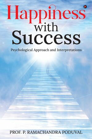 ŷKoboŻҽҥȥ㤨Happiness with Success Psychological Approach and InterpretationsŻҽҡ[ Prof. P. Ramachandra Poduval ]פβǤʤ234ߤˤʤޤ