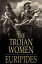 The Trojan Women