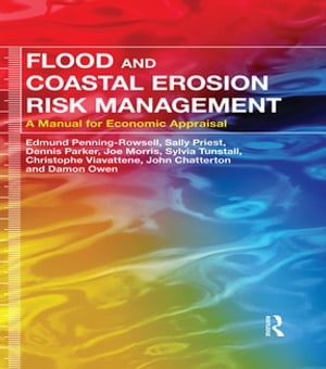 Flood and Coastal Erosion Risk Management A Manual for Economic Appraisal