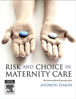楽天楽天Kobo電子書籍ストアE-Book Risk and Choice in Maternity Care E-Book Risk and Choice in Maternity Care【電子書籍】