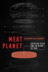 Meat Planet Artificial Flesh and the Future of Food【電子書籍】[ Benjamin Aldes Wurgaft ]