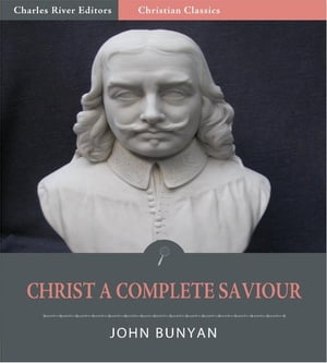 Christ a Complete Saviour (Illustrated Edition)