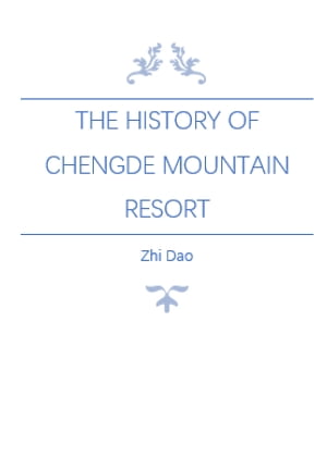 The History of Chengde Mountain Resort