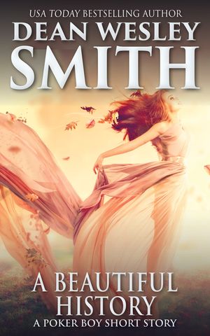 ŷKoboŻҽҥȥ㤨A Beautiful History A Poker Boy Short StoryŻҽҡ[ Dean Wesley Smith ]פβǤʤ325ߤˤʤޤ