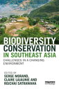 Biodiversity Conservation in Southeast Asia Challenges in a Changing Environment