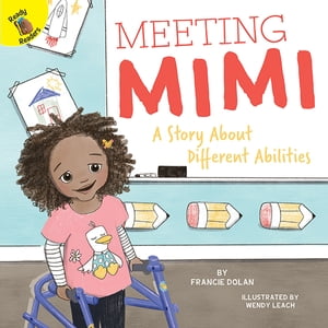 Meeting Mimi A Story About Different AbilitiesŻҽҡ[ Dolan ]