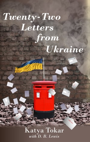 Twenty-Two Letters from Ukraine