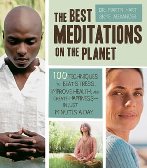 ŷKoboŻҽҥȥ㤨The Best Meditations on the Planet 100 Techniques to Beat Stress, Improve Health, and Create Happinessin Just Minutes a DayŻҽҡ[ Skye Alexander ]פβǤʤ20ߤˤʤޤ