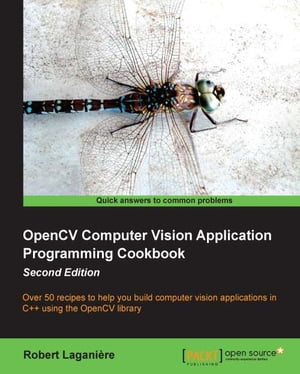OpenCV Computer Vision Application Programming Cookbook Second Edition