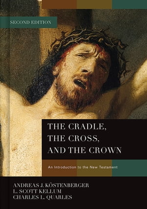 The Cradle, the Cross, and the Crown