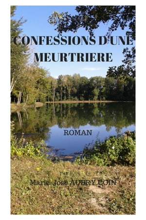 CONFESSIONS D'UNE MEURTRIERE