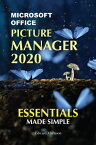 Microsoft Office Picture Manager 2020: Essentials Made Simple【電子書籍】[ Edward Marteson ]