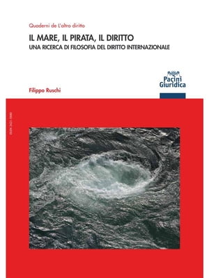 ŷKoboŻҽҥȥ㤨Il mare, il pirata, il diritto Una ricerca di filosofia del diritto internazionaleŻҽҡ[ Filippo Ruschi ]פβǤʤ1,379ߤˤʤޤ