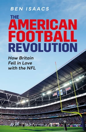 The American Football Revolution