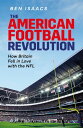 The American Football Revolution How Britain Fel