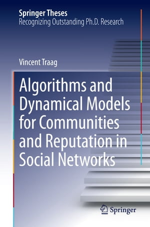 Algorithms and Dynamical Models for Communities and Reputation in Social Networks