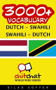 3000+ Vocabulary Dutch - Swahili【電子書籍】[ Gilad Soffer ]