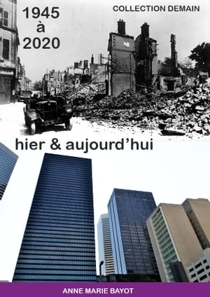 1945 à 2020 - HIER & AUJOURD'DUI