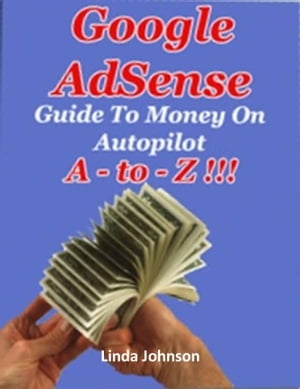 Google AdSense A to Z【電子書籍】[ Max Editorial ]