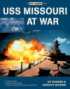 USS Missouri at War【電子書籍】 Kit Bonner