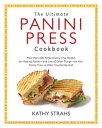 ŷKoboŻҽҥȥ㤨The Ultimate Panini Press Cookbook More Than 200 Perfect-Every-Time Recipes for Making Paniniand Lots of Other Thingson Your Panini Press or Other Countertop GrillŻҽҡ[ Kathy Strahs ]פβǤʤ2,288ߤˤʤޤ