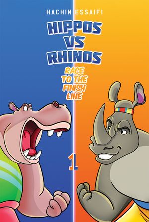 ŷKoboŻҽҥȥ㤨Hippos vs. Rhinos: Race to the Finish LineŻҽҡ[ Hachim Essaifi ]פβǤʤ665ߤˤʤޤ
