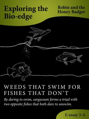 Weeds That Swim For Fishes That Don’t