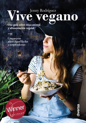 Vive vegano Una gu?a sobre ?tica animal y alimentaci?n vegetal【電子書籍】[ Jenny Rodr?guez ]
