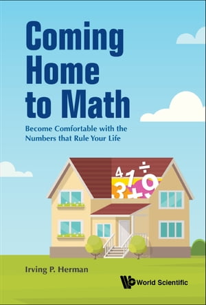 ŷKoboŻҽҥȥ㤨Coming Home To Math: Become Comfortable With The Numbers That Rule Your LifeŻҽҡ[ Irving P Herman ]פβǤʤ4,151ߤˤʤޤ