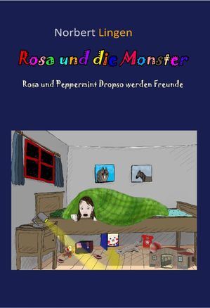 Rosa und die Monster Rosa und Pepermint Dropso werden Freunde