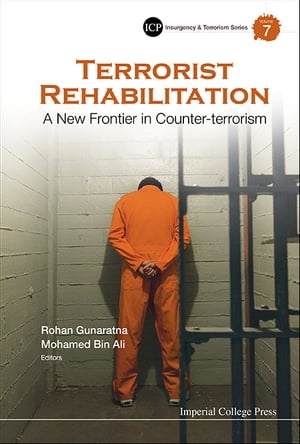 Terrorist Rehabilitation: A New Frontier In Counter-terrorism