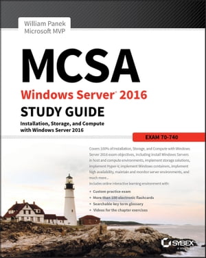 MCSA Windows Server 2016 Study Guide: Exam 70-740