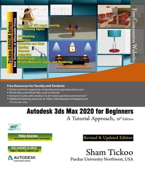 Autodesk 3ds Max 2020 for Beginners: A Tutorial Approach, 20th Edition【電子書籍】[ Sham Tickoo ]