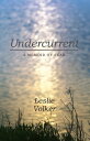 Undercurrent A Memoir of Fear【電子書籍】[ Leslie Volker ]