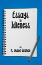 Essays in Idleness【電子書籍】 R. Duane Seaman