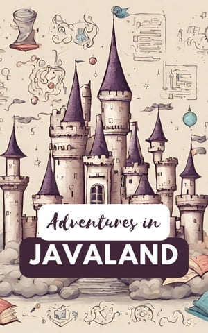 Adventures In JavaLand【電子書籍】[ Smithan ]