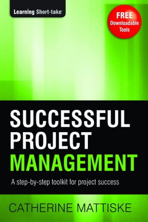 Successful Project Management: Skills and Tools for Inspired