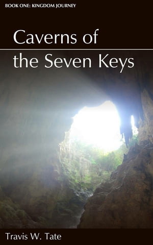 Caverns of the Seven KeysŻҽҡ[ Travis Tate ]