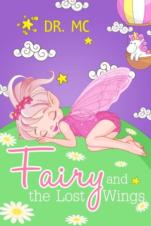 Fairy and the Lost Wings: Children's Bed Time Story