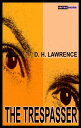 The Trespasser【電子書籍】[ D. H. Lawrence