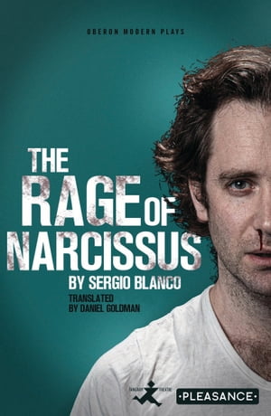 The Rage of Narcissus【電子書籍】[ Sergio Blanco ]