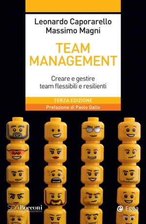 Team management - III ed. Creare e gestire team flessibili e resilientiŻҽҡ[ Leonardo Caporarello ]