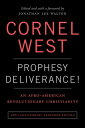 Prophesy Deliverance! 40th Anniversary Expanded Edition An Afro-American Revolutionary Christianity