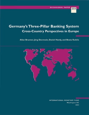 Germany's Three-Pillar Banking System: Cross-Country Perspectives in Europe