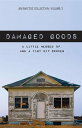 Damaged Goods: A LIttle Messed Up, And A Tiny Bit  ...
