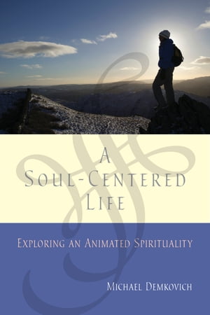 A Soul-Centered Life