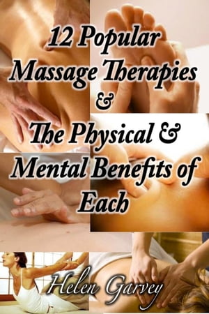 12 Popular Massage Therapies And The Physical An