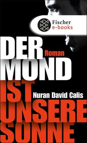 Der Mond ist unsere Sonne Roman【電子書籍